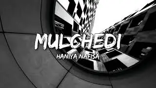 Haniya Nafisa - Mulchedi (ft.Govind Vasantha) (Lyrics)