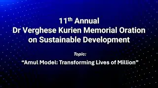 11th Dr. Verghese Kurien Memorial Oration by Jayen Mehta - XLRI Jamshedpur