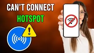 How to Fix Can’t Connect to Your Hotspot Error