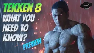 Tekken 8 Game Preview