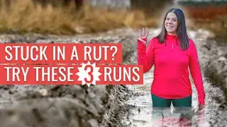 Stuck in a Rut? Do These 3 Types of Runs!