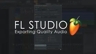 FL STUDIO | Exporting Quality Audio - Getting Started Tutorial