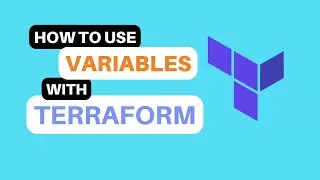 How to use variables with Terraform for Infrastructure as Code