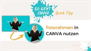 Canva-Tipp: Mit einem Klick zu einem runden Foto | Fotorahmen in Canva nutzen (#short)