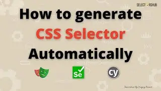 How to generate CSS Selector automatically | cssSelector in Cypress, Selenium and Playwright