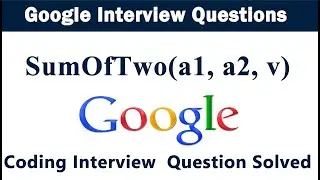 Find sumOfTwo() - Typical Google Interview Question