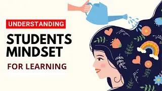 Understanding Students Mindset For Better Learning Experience