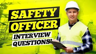 SAFETY OFFICER Interview Questions & Answers | (HSE Safety Officer Questions & Answers!)