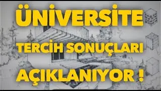ÜNİVERSİTE TERCİH SONUÇLARI | YKS TERCİH SONUÇLARI NE ZAMAN AÇIKLANACAK ? 
