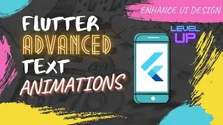 Flutter Advanced Text Animations || Playing With Texts || Enhance UI Design