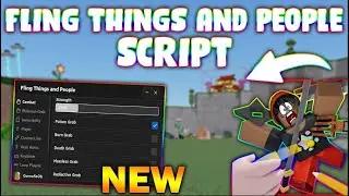 *NEW* Fling Things and People Script (PASTEBIN 2023) (STRENGHT BOOST, POISON GRAB, BURN GRAB, SPEED)