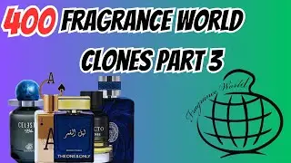 Discover 400 Budget-Friendly Fragrance World Clones [PART 3]