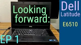 Looking forward: Dell Latitude E6510