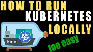 How to run Kubernetes locally with Kind