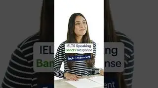 IELTS Speaking Band 9 Answer | Topic: Environment