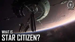 What is Star Citizen?