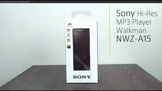 Sony Walkman® Unboxing - NWZ-A15 High-Res & MP3 Music Player