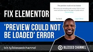 How to Fix Elementor 'Preview Could Not Be Loaded' Error