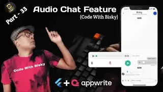 33. Sending Chat Voice Audio with Flutter and Appwrite Storage