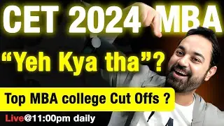 CET 2024 MBA Analysis | 6 Slots | Normalisation | Cut off for TOP colleges | What Next ?