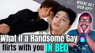 Changyu Better STAAAHP 🥵 | What if Handsome Gay flirt with you on the bed? | REACTION