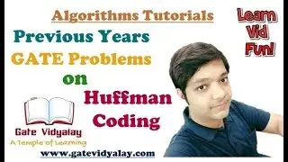 Previous Years GATE Problems on Huffman Coding | Important