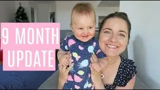 9 MONTH OLD BABY DEVELOPMENT UPDATE!