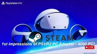 PSVR2 PC Adaptor 1st impressions and Live Game Testing on RTX 4090 PC!