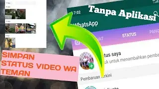 CARA SIMPAN STATUS VIDEO WHATSAPP TEMAN TANPA APLIKASI , CEPAT DAN MUDAH || TUTORIAL ANDROID