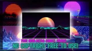 Top 5 FREE Retro Sunset Videos|Neon|No Copyright