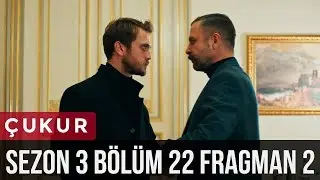 Çukur 3.Sezon 22.Bölüm 2.Fragman