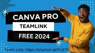 4 Working Links | How to get Canva Pro Team Invite Link for LIFETIME | 10/9/24 | 100% Working Links