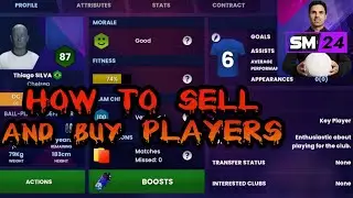 SM 2024 How to sell and buy players on soccer manager 2024