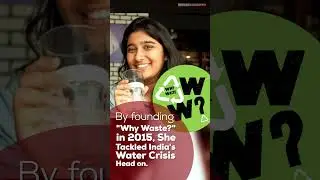 Meet Garvita Gulhati: India's Water Girl