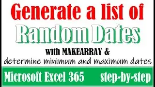 Generate a list of random dates and find the minimum and maximum dates in Excel