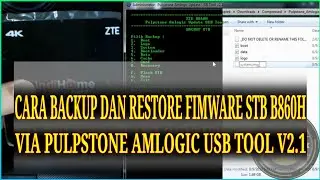 Cara Backup Dan Restore FW STB ZTE B860H Via Pulpstone Amlogic USB Tool V.2.1