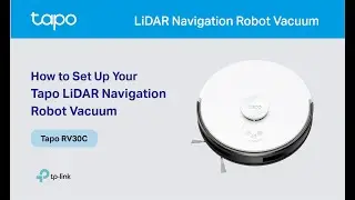 How to Set Up Your Tapo LiDAR Navigation Robot Vacuum: Tapo RV30C