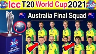 ICC T20 World Cup 2021 Australia Final Squad | Australia Team Final Squad For T20 World Cup 2021