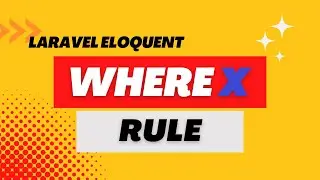 Laravel eloquent where X rule in depth | Arabic