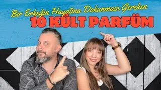 Bir Erkeğin Hayatına Dokunması Gereken 10 KÜLT PARFÜM