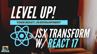 React 17 & React Scripts 4 New Features - JSX Transform, Fast Reload