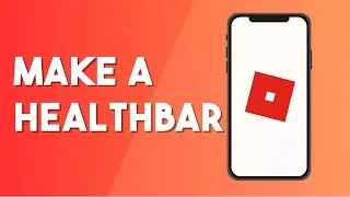 How To Make A Healthbar In Roblox Studio - Full Guide