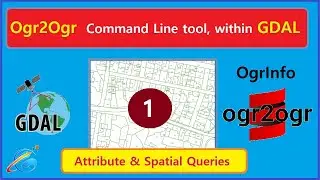GDAL Tutorial Intro + Installation | Ogr2Ogr / OgrInfo | 1 | 