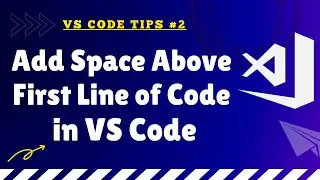 How to Add Space Above First Line of Code in VSCODE Editor | VS Code Tips #2