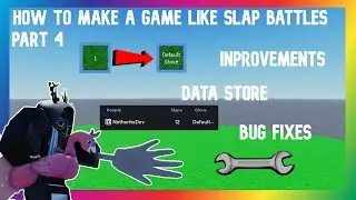 How to Make a Game Like Slap Battles Part 4! | Improvements & Data Store