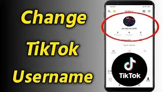 How to Change Username on TikTok | Change TikTok Username on Mobile