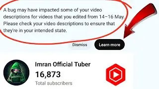 A bug may have impacted some of your video description l How to fix this problem a bug