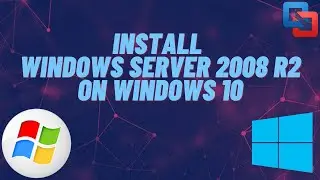 How to install Windows Server 2008 R2 on Windows 10 | Level 1