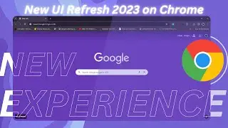 How to enable new UI Refresh 2023 on Chrome | New update