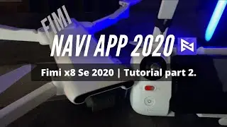 WATCH THIS before you fly the Fimi X8Se 2020 | Full Menu Settings & Features on (The FIMI NAVI APP!)